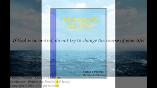 If God is in control, don't try to change the course! [Quotes and Poems]