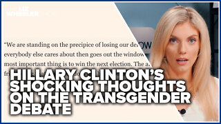 Hillary Clinton’s shocking thoughts on the transgender debate