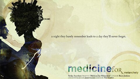 "Medicine for Melancholy" (2008) Directed by Barry Jenkins