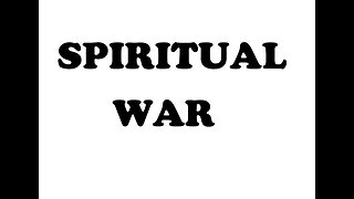 SPIRITUAL WAR