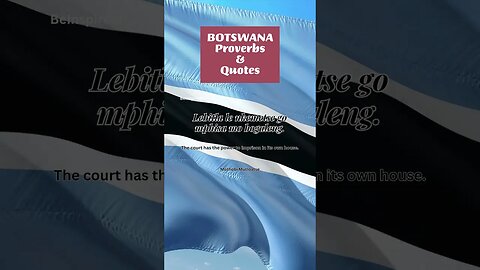 BOTSWANA | Proverbs & Quotes #botswana #batswana