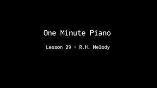 One Minute Piano - Lesson 29 - Right Hand Melody