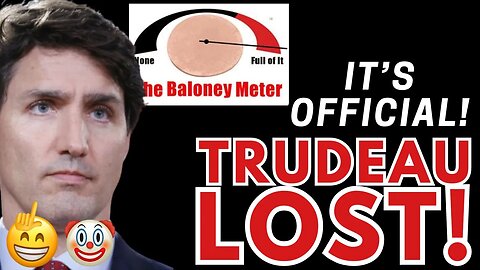 TRUDEAU LOST! IT'S OFFICIAL!