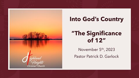 Into God's Country: Joshua 18-19 "The Significance Of 12"
