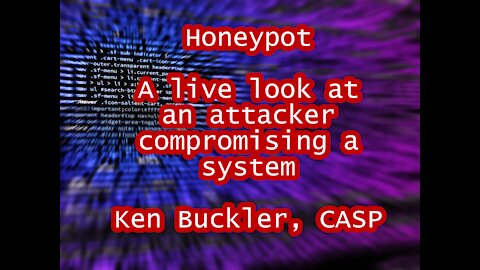 Honeypot - A live look at an attacker compromising a system