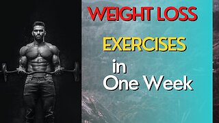 Weight Loss Exercises in One Week 2022 new video
