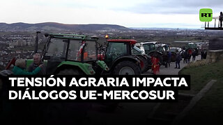 Protesta agraria arroja una sombra sobre los diálogos de libre comercio entre la UE y Mercosur