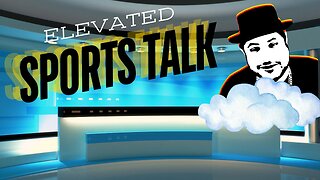 Elevated Sports Talk Wednesday 6/12