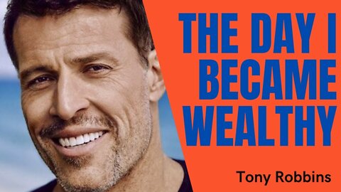 The Day I became Wealthy Tony Robbins Motivational Speech 2019