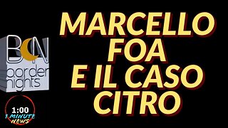 MARCELLO FOA E IL CASO CITRO - 1 Minute News