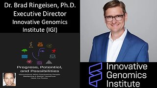 Dr. Brad Ringeisen, Ph.D. - Executive Director, Innovative Genomics Institute (IGI)