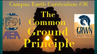 Campus Earth Curriculum #36: The Common Ground Principle
