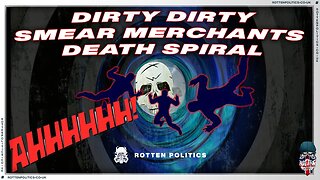 The dirty dirty smear merchants KARMIC JUSTICE