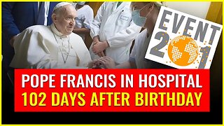 Pope Francis in the hospital 102 days after his birthday