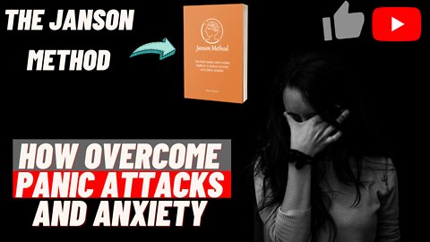 How the Janson Method program Can overcome Panic Attacks and Anxiety?