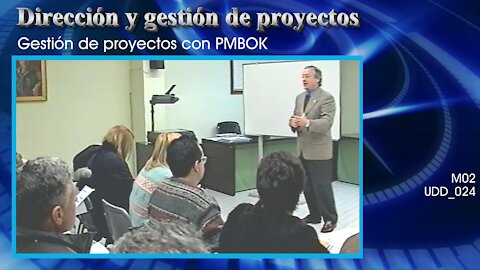 Dirección y gestión de proyectos [M02] Gestión de proyectos con PMBOK [UDD_024]