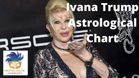 Ivana Trump's Astrological Chart