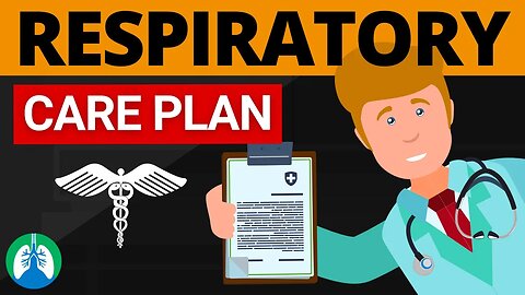 What is a Respiratory Care Plan? (Implementing and Modifying)