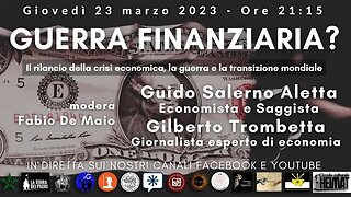 GUERRA FINANZIARIA? Il rilancio della crisi economica, la guerra e la transizione mondiale