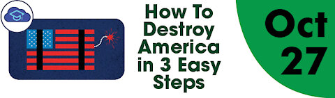 How to destroy America in 3 Easy Steps