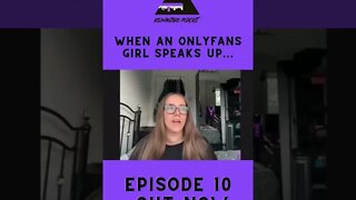 When An OnlyFans Girl Speaks Up | Ep10 Clip