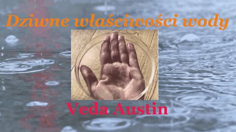 Dziwne Właściwości Wody – Veda Austin