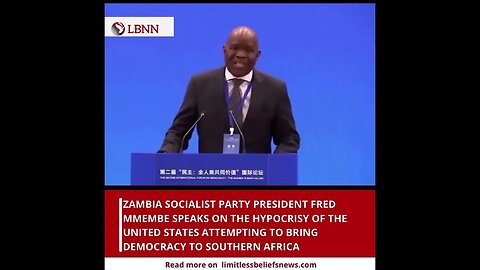 ZAMBIA SOCIALIST PARTY PRESIDENT FRED MMEMBE SPEAKS ON THE HYPOCRISY OF THE UNITED STATES