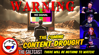 The Terrifying Truth of the 2024 Content Famine: No Movies, No TV Shows | Saltcast IRL