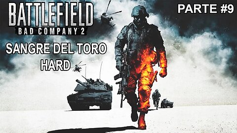 Battlefield: Bad Company 2 - [Parte 9 - Sangre Del Toro] - Dificuldade Difícil - PT-BR - 100%