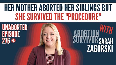 Abortionist Tried Letting Her Die On The Table After Failed Abortion | Guest: Sarah Zagorski