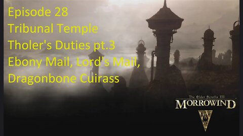 Episode 28 Let's Play Morrowind - Mage Build - Tribunal Temple - Tholer's Duties pt.3, Ebony Mail