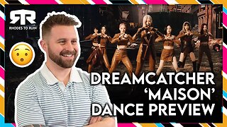 DREAMCATCHER (드림캐쳐) - 'Maison' Dance Preview (Reaction)