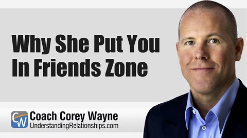 Why She Put You In Friends Zone