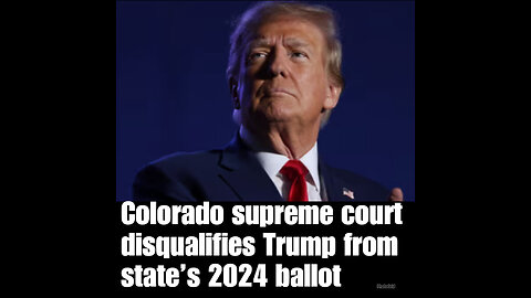 Colorado supreme court disqualifies Trump from state’s 2024 ballot