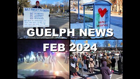 Guelphissauga News: Unsafe Protests, Unsolved Crimes; Dorval's Protest and Tax Sign Guy | Feb 2024