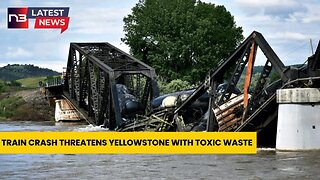 Train Plunges into Yellowstone River: Montana's Race Against Environmental Catastrophe