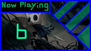 Hollow Knight Part 6