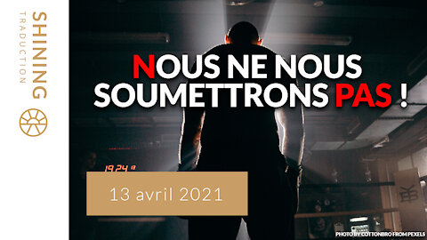 Nous ne nous soumettrons pas !