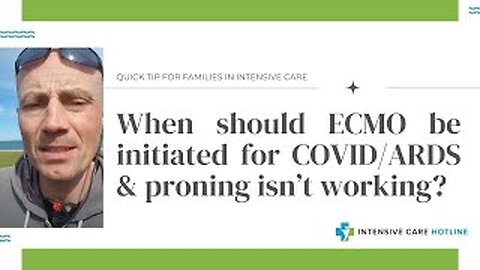 Quick tip for families in ICU:When should ECMO be initiated for COVID/ARDS& proning isn’t working?