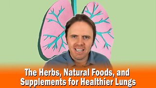 The Herbs, Natural Foods, and Supplements for Healthier Lungs