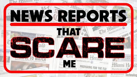 News Reports that Scare Me 10/17/2022