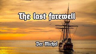 The Last Farewell - Der Michel