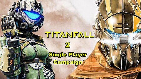 Titanfall 2 Full Gameplay | Walkthrough | Playthrough