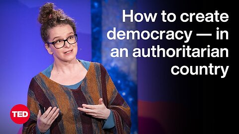 How to Build Democracy — in an Authoritarian Country | Tessza Udvarhelyi | TED