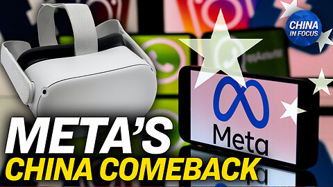 Meta Reportedly Cuts Deal to Return to China