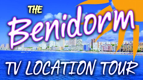 Benidorm TV Show Location Tour