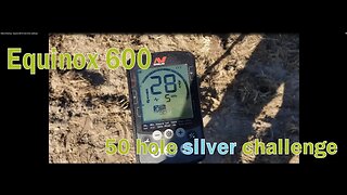 Metal Detecting - Equinox 600 50 hole silver challenge