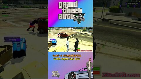 Grand Theft Auto V CABO COMBUSTIVEL OLHA OQUE ELE FEZ #shorts