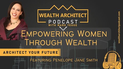 EP-062 Empowering Women Through Wealth with Penelope Jane Smith