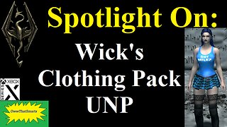 Skyrim - Spotlight On: Wick's Clothing Pack UNP